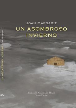 Un asombroso invierno | 9788498952308 | Margarit, Joan | Librería Castillón - Comprar libros online Aragón, Barbastro