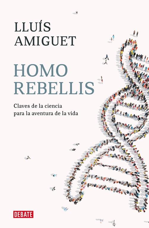 Homo rebellis | 9788418006234 | Amiguet, Lluis | Librería Castillón - Comprar libros online Aragón, Barbastro