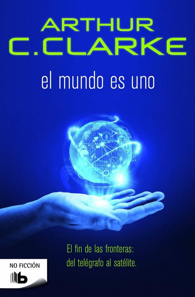 El mundo es uno | 9788490700709 | Clarke, Arthur C. | Librería Castillón - Comprar libros online Aragón, Barbastro