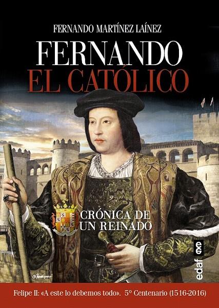 Fernando El Católico : Crónica de un reinado | 9788441436121 | Martínez Laínez, Fernando | Librería Castillón - Comprar libros online Aragón, Barbastro