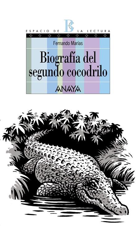 BIOGRAFIA DEL SEGUNDO COCODRILO | 9788466776745 | MARIAS, FERNANDO | Librería Castillón - Comprar libros online Aragón, Barbastro