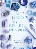 El libro de la belleza interior | 9788417305895 | Simmons, Laurey | Librería Castillón - Comprar libros online Aragón, Barbastro
