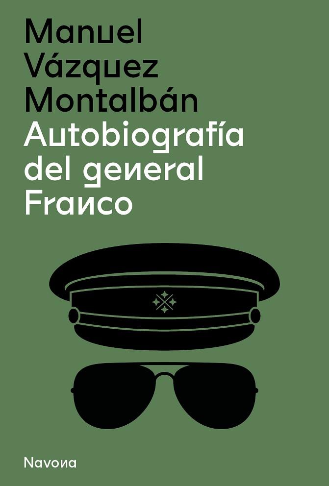 Autobiografía del general Franco | 9788419179210 | Vázquez Montalbán, Manuel | Librería Castillón - Comprar libros online Aragón, Barbastro