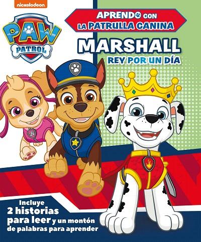 Marshall, rey por un día (Paw Patrol | Patrulla Canina) | 9788448851811 | Nickelodeon, | Librería Castillón - Comprar libros online Aragón, Barbastro