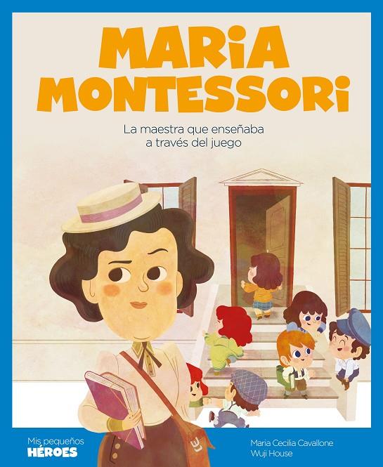 Maria Montessori | 9788418139802 | Cavallone, Maria Cecilia | Librería Castillón - Comprar libros online Aragón, Barbastro