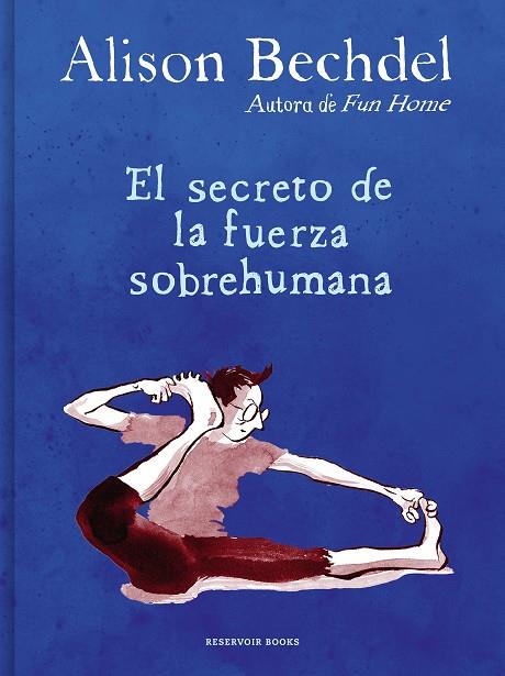 El secreto de la fuerza sobrehumana | 9788418052125 | Bechdel, Alison | Librería Castillón - Comprar libros online Aragón, Barbastro