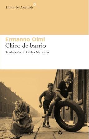 CHICO DE BARRIO | 9788493659776 | OLMI, ERMANNO | Librería Castillón - Comprar libros online Aragón, Barbastro