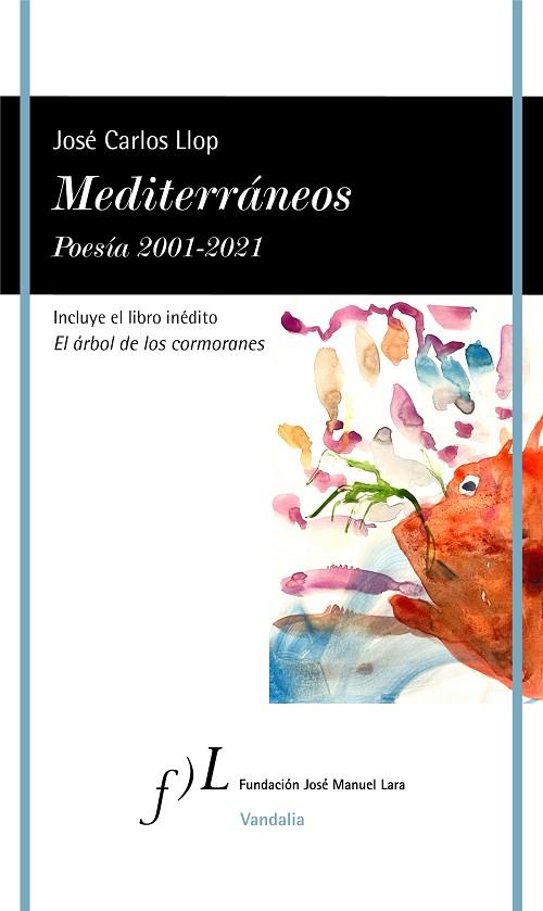 Mediterráneos. Poesía 2001-2021 | 9788417453923 | Llop, José Carlos | Librería Castillón - Comprar libros online Aragón, Barbastro