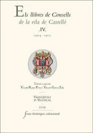 ELS LLIBRES DE CONSELLS DE LA VILA DE CASTELLÓ. IV. (1404-1410) | 9788491342205 | AA.VV. | Librería Castillón - Comprar libros online Aragón, Barbastro