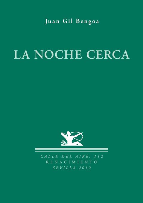 NOCHE CERCA, LA | 9788484727200 | GIL BENGOA, JUAN | Librería Castillón - Comprar libros online Aragón, Barbastro
