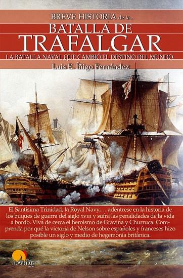 Breve historia de la batalla de Trafalgar | 9788499676500 | Íñigo Fernández, Luis E. | Librería Castillón - Comprar libros online Aragón, Barbastro