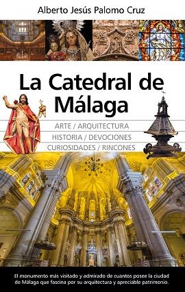 CATEDRAL DE MÁLAGA, LA | 9788418346309 | PALOMO CRUZ, ALBERTO JESÚS | Librería Castillón - Comprar libros online Aragón, Barbastro