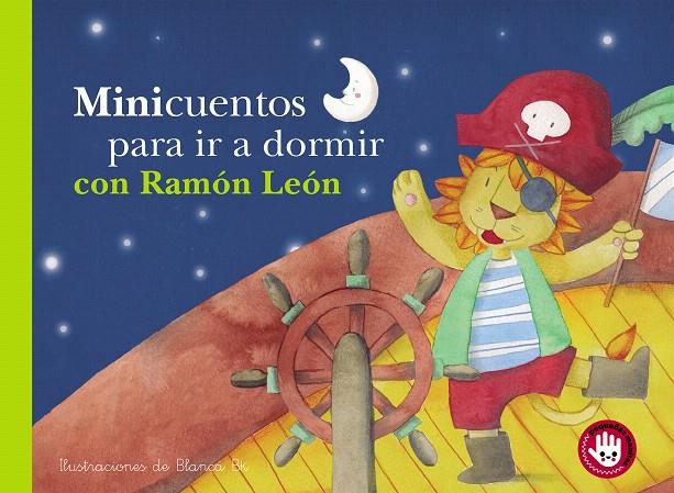 Minicuentos para ir a dormir con Ramón León (Minicuentos) | 9788448852825 | Bk, Blanca | Librería Castillón - Comprar libros online Aragón, Barbastro