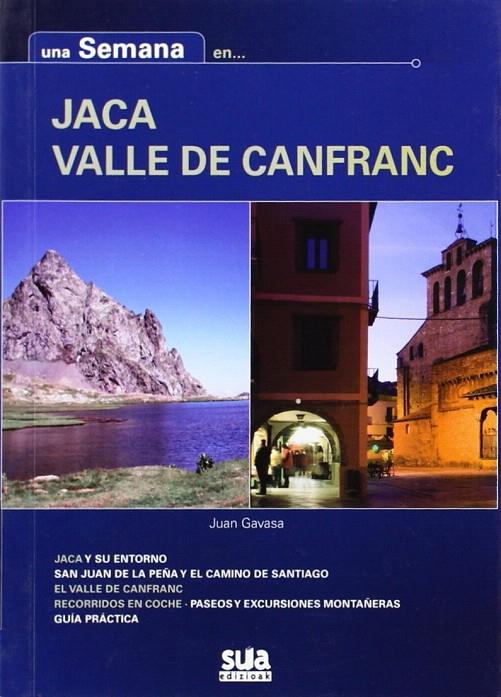 UNA SEMANA EN ... JACA. VALLE DE CANFRANC | 9788482164991 | GAVASA, JUAN | Librería Castillón - Comprar libros online Aragón, Barbastro