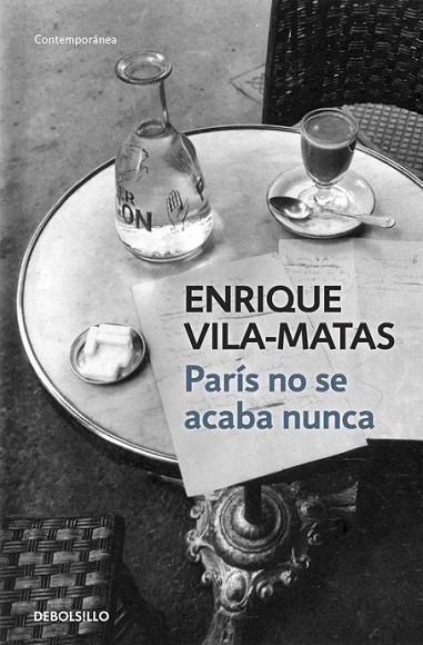 París no se acaba nunca | 9788490327241 | Enrique Vila-Matas | Librería Castillón - Comprar libros online Aragón, Barbastro