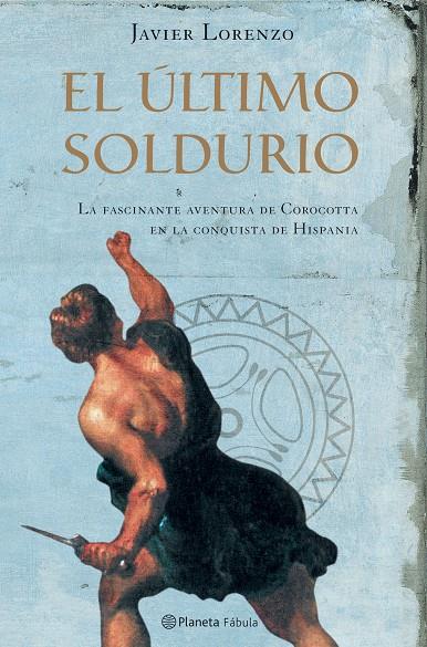 ULTIMO SOLDURIO, EL | 9788408057734 | LORENZO, JAVIER | Librería Castillón - Comprar libros online Aragón, Barbastro
