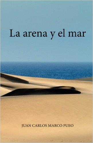 La arena y el mar | 9781539086796 | Marco Pueo, Juan Carlos | Librería Castillón - Comprar libros online Aragón, Barbastro