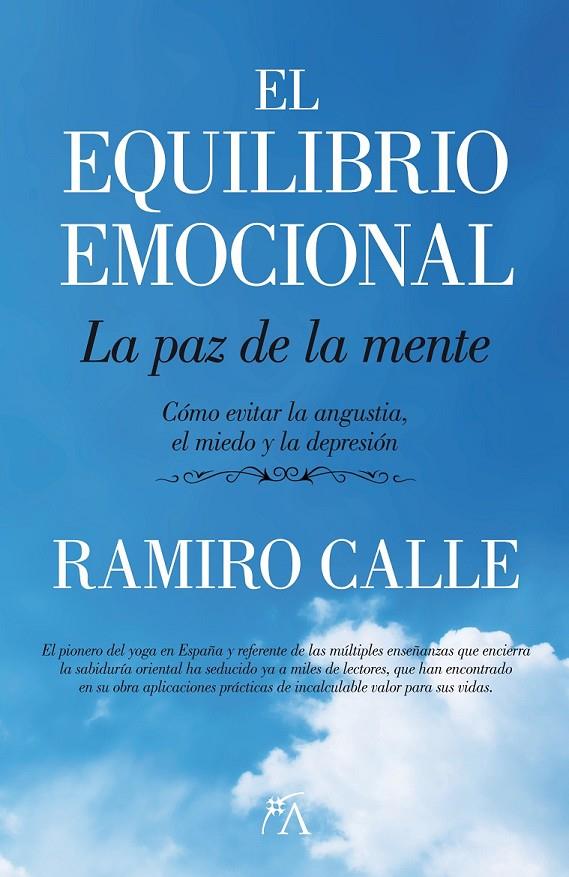 EQUILIBRIO EMOCIONAL: LA PAZ DE LA MENTE | 9788496632806 | CALLE, RAMIRO A. | Librería Castillón - Comprar libros online Aragón, Barbastro