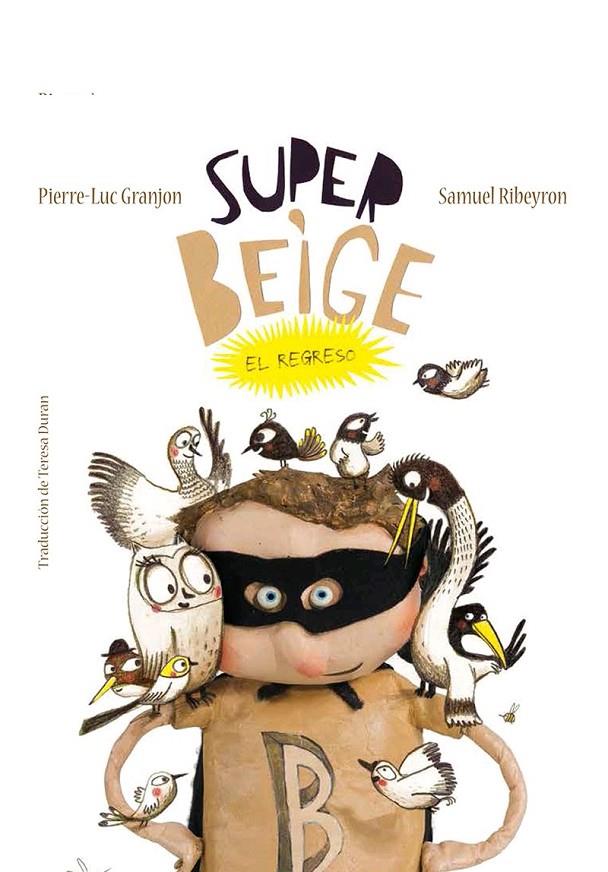 SUPER-BEIGE : EL REGRESO | 9788494186691 | PIERRE-LUC GRANJON | Librería Castillón - Comprar libros online Aragón, Barbastro
