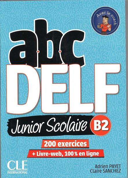 ABC Delf Junior Scolaire B2 | 9782090382518 | Collectif | Librería Castillón - Comprar libros online Aragón, Barbastro