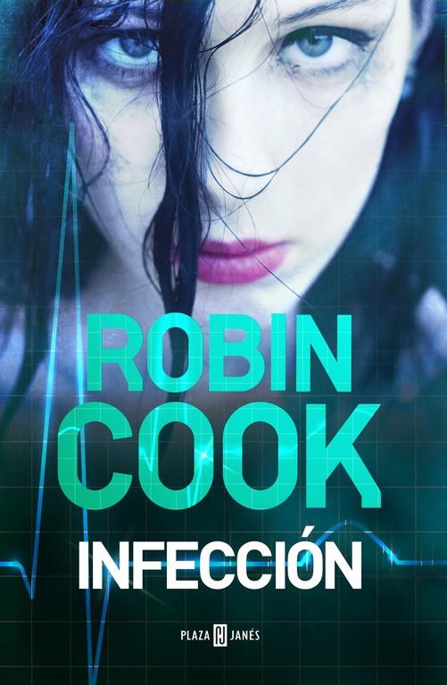 Infección | 9788401015458 | COOK, ROBIN | Librería Castillón - Comprar libros online Aragón, Barbastro