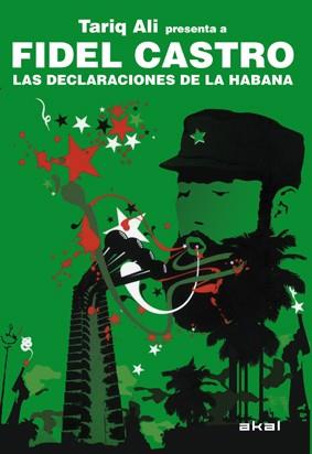 Las declaraciones de La Habana | 9788446031796 | Castro Ruz, Fidel/Ali, Tariq | Librería Castillón - Comprar libros online Aragón, Barbastro