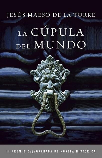CUPULA DEL MUNDO, LA | 9788425345296 | MAESO DE LA TORRE, JESUS | Librería Castillón - Comprar libros online Aragón, Barbastro