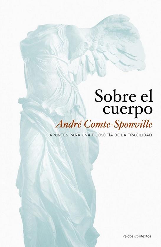 SOBRE EL CUERPO | 9788449323362 | COMTE-SPONVILLE, ANDRE | Librería Castillón - Comprar libros online Aragón, Barbastro