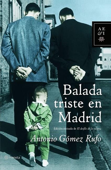 BALADA TRISTE DE MADRID (ED.REV.DE EL DESFILE DE LA VICTORIA | 9788408062288 | GOMEZ RUFO, ANTONIO | Librería Castillón - Comprar libros online Aragón, Barbastro