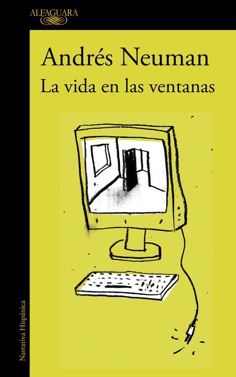 La vida en las ventanas | 9788420419381 | Neuman, Andrés | Librería Castillón - Comprar libros online Aragón, Barbastro
