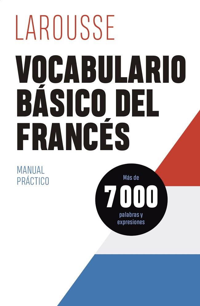 Vocabulario básico del francés | 9788419250315 | Éditions Larousse | Librería Castillón - Comprar libros online Aragón, Barbastro