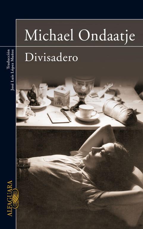 DIVISADERO | 9788420473444 | ONDAATJE, MICHAEL | Librería Castillón - Comprar libros online Aragón, Barbastro