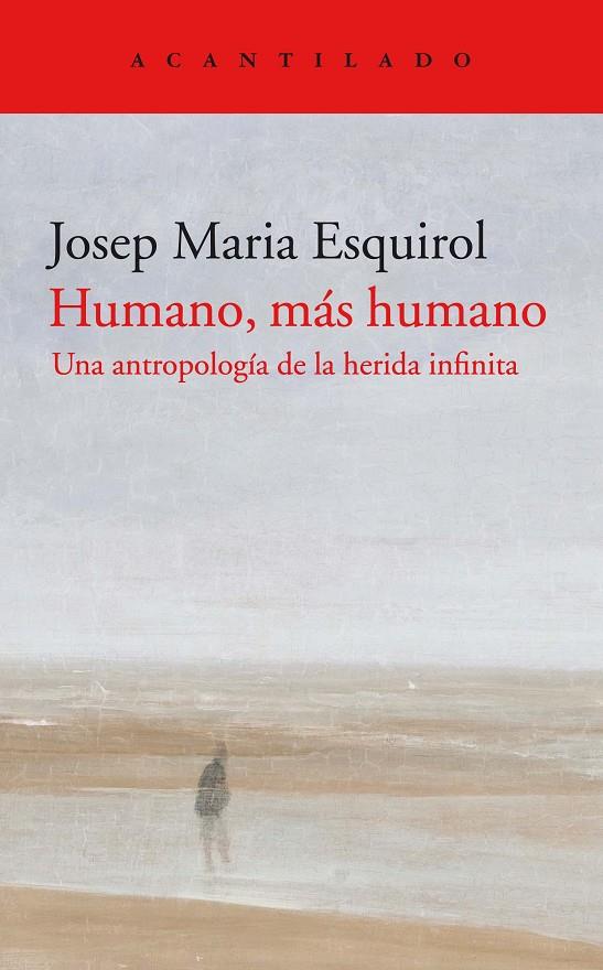 Humano, más humano | 9788418370311 | Esquirol Calaf, Josep Maria | Librería Castillón - Comprar libros online Aragón, Barbastro