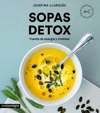 Sopas detox | 9788416605989 | Llargués Truyols, Josefina | Librería Castillón - Comprar libros online Aragón, Barbastro