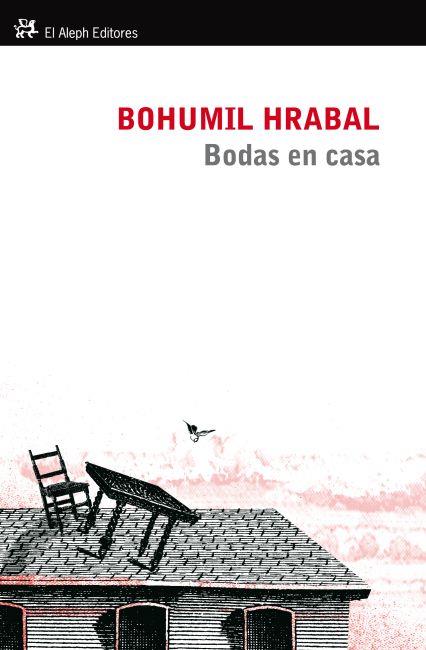 Bodas en casa | 9788415325079 | HRABAL, BOHUMIL | Librería Castillón - Comprar libros online Aragón, Barbastro