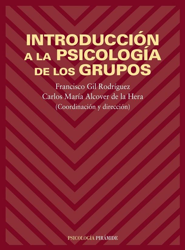 INTRODUCCION A LA PSICOLOGIA DE LOS GRUPOS | 9788436812985 | GIL RODRIGUEZ, FRANCISCO | Librería Castillón - Comprar libros online Aragón, Barbastro