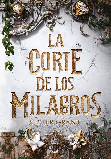 La corte de los milagros | 9788420487632 | Grant, Kit | Librería Castillón - Comprar libros online Aragón, Barbastro