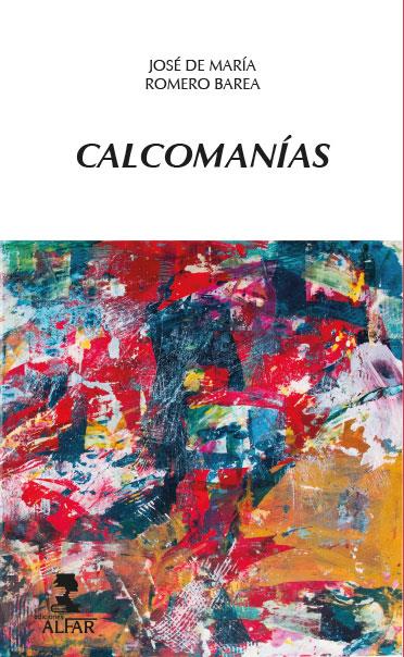 Calcomanías | 9788478987603 | Romero Barea, José de María | Librería Castillón - Comprar libros online Aragón, Barbastro