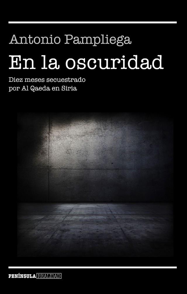 En la oscuridad | 9788499426099 | Pampliega, Antonio | Librería Castillón - Comprar libros online Aragón, Barbastro