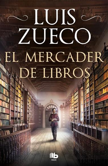 El mercader de libros | 9788413142609 | Zueco, Luis | Librería Castillón - Comprar libros online Aragón, Barbastro