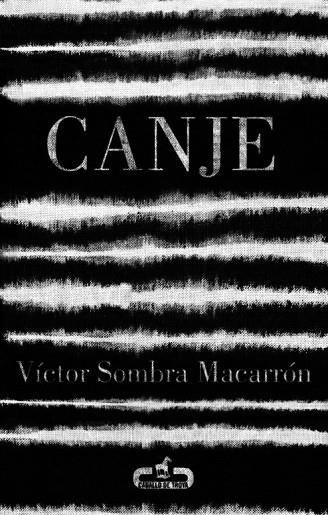 Canje | 9788415451365 | Sombra, Víctor | Librería Castillón - Comprar libros online Aragón, Barbastro