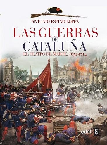 Las guerras de Cataluña | 9788441433861 | Espino López, Antonio | Librería Castillón - Comprar libros online Aragón, Barbastro