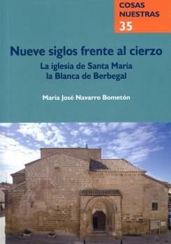NUEVE SIGLOS FRENTE AL CIERZO : IGLESIA STA.MARIA BLANCA | 9788481271980 | NAVARRO BOMETON, MARIA JOSE | Librería Castillón - Comprar libros online Aragón, Barbastro