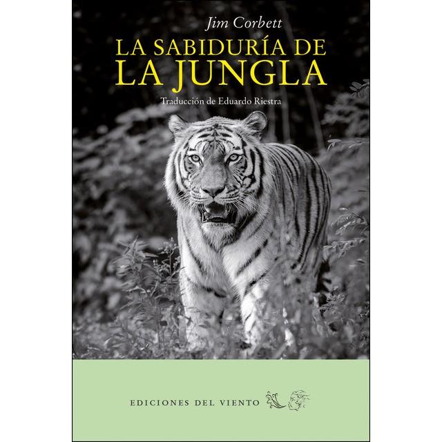 La sabiduría de la jungla | 9788494815096 | Corbett, Jim | Librería Castillón - Comprar libros online Aragón, Barbastro