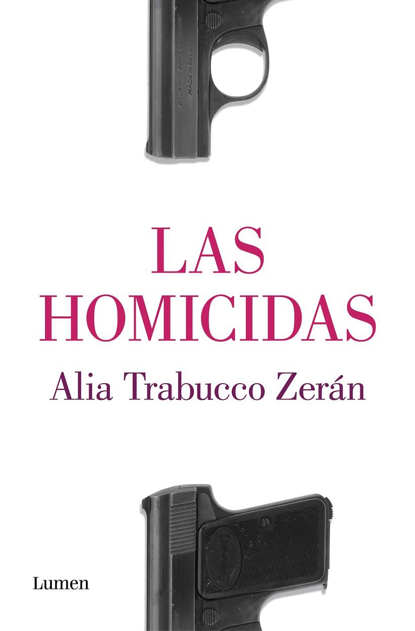HOMICIDAS, LAS | 9788426407573 | TRABUCCO ZERAN, ALIA | Librería Castillón - Comprar libros online Aragón, Barbastro
