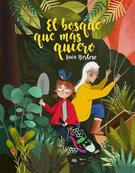 El bosque que más quiero | 9788424668341 | Berloso, Laia | Librería Castillón - Comprar libros online Aragón, Barbastro