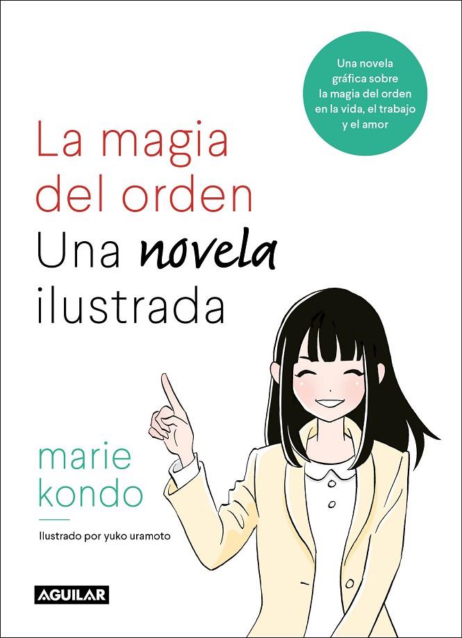 La magia del orden. Una novela ilustrada | 9788403518940 | KONDO, MARIE | Librería Castillón - Comprar libros online Aragón, Barbastro