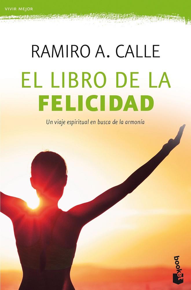 El libro de la felicidad | 9788427044210 | Calle, Ramiro A. | Librería Castillón - Comprar libros online Aragón, Barbastro