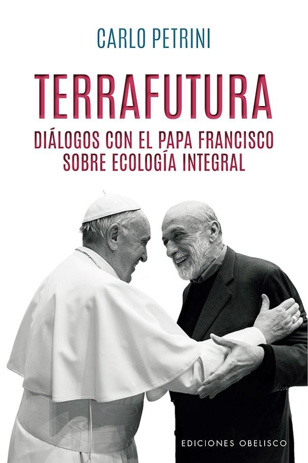 Terrafutura | 9788491117162 | Petrini, Carlo | Librería Castillón - Comprar libros online Aragón, Barbastro