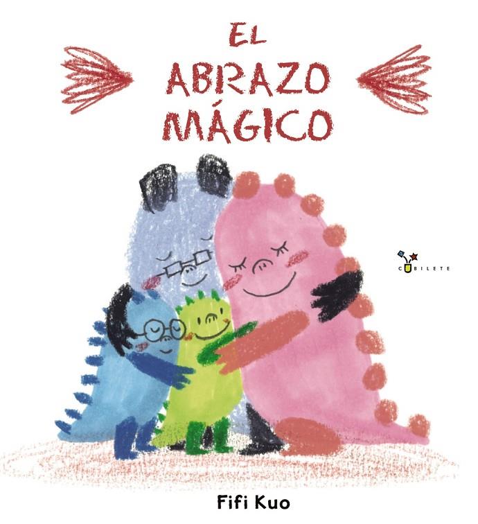 El abrazo mágico | 9788469627808 | Kuo, Fifi | Librería Castillón - Comprar libros online Aragón, Barbastro